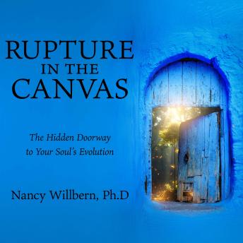 Rupture in the Canvas: The Hidden Doorway to Your Soul's Evolution