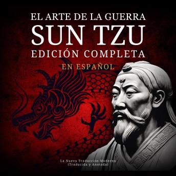 [Spanish] - El Arte de la Guerra Sun Tzu en Español - Edición Completa: La Nueva Traducción Moderna (Traducida y Anotada)