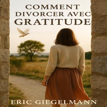 [French] - Comment Divorcer avec Gratitude