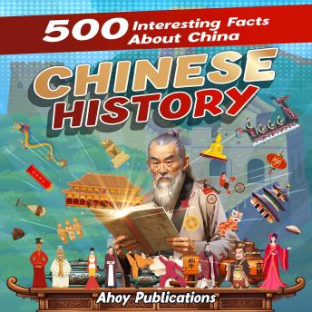 Chinese History: 500 Interesting Facts About China