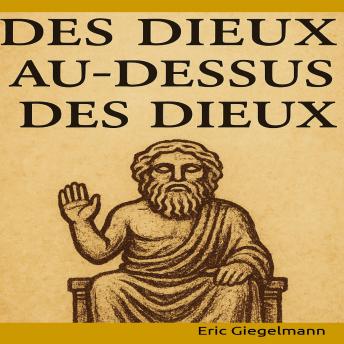 [French] - Des Dieux au-dessus des Dieux, L’instinct d’évolution et ses dérives