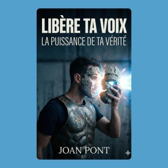 [French] - LIBÈRE TA VOIX (Unleash Your Voice): Guide pratique pour vaincre l'anxiété sociale et gagner en assurance (Version Hommes)