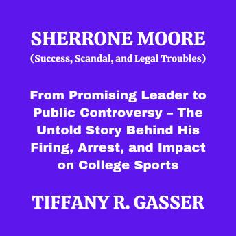 Sherrone Moore (Success, Scandal, and Legal Troubles): From Promising Leader to Public Controversy – The Untold Story Behind His Firing, Arrest, and Impact on College Sports