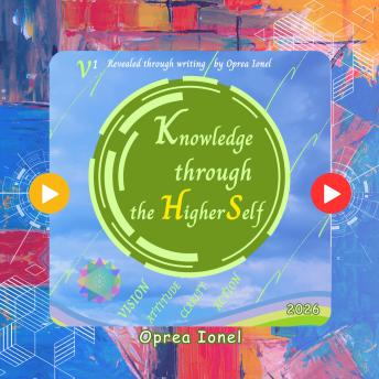 Knowledge through the Higher Self: Know yourself ~ Be authentic in what you Do