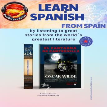 [Spanish] - Learn Spanish From Spain - Escuchar para Hablar®: El fantasma de Canterville