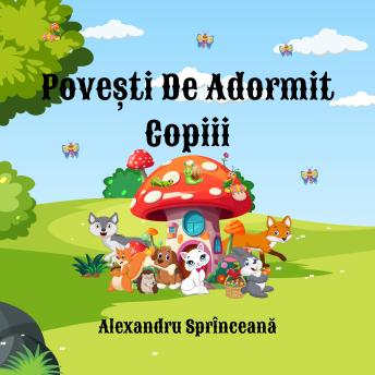 [Romanian] - Povești De Adormit Copiii: Carti audio, Carti in limba romana pentru copii, Povesti pentru copii audio, Carti audio pentru copii