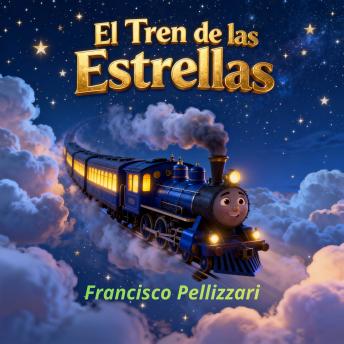 [Spanish] - El Tren de las Estrellas: Un cuento relajante para dormir profundamente