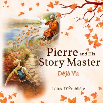 Pierre and His Story Master: Déjà Vu