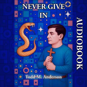 Never Give In
