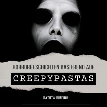 [German] - Horrorgeschichten basierend auf Creepypastas