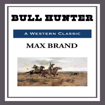 Bull Hunter- A Western Story