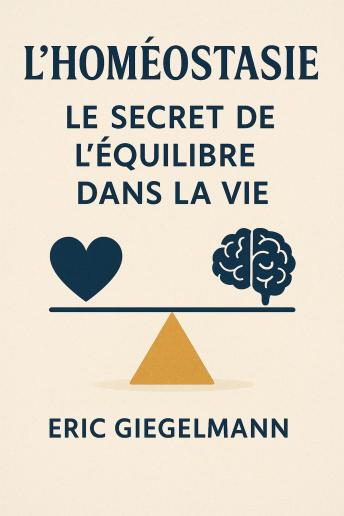 [French] - L'Homéostasie, Le Secret de l'Équilibre dans la Vie