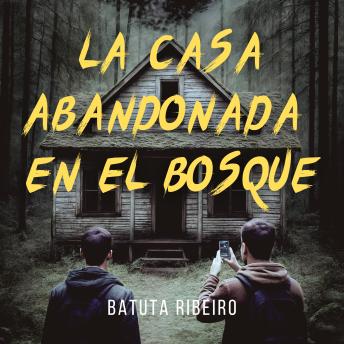 [Spanish] - La Casa Abandonada En El Bosque