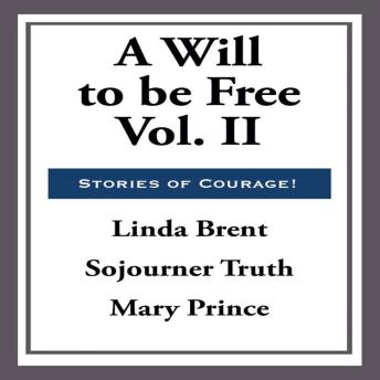 A Will to Be Free, Vol. II