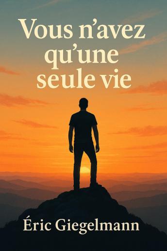 [French] - Vous n'avez qu'une seule vie