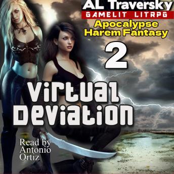 Virtual Deviation 2: A Gamelit LitRPG Apocalypse Harem Fantasy
