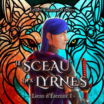 [French] - Liens d'Éternité I - Le Sceau des Lyrnes