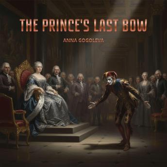 THE PRINCE'S LAST BOW: He traded his title for his life.