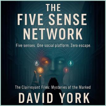 The Five Sense Network: Five senses. One social platform. Zero escape.