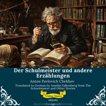 [German] - Der Schulmeister und andere Erzählungen | German Version of The Schoolmaster and Other Stories