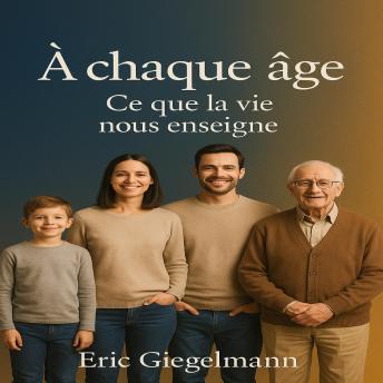 [French] - À chaque âge, Ce que la vie nous enseigne