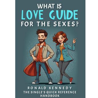 What is love guide for the sexes?: The Quick Reference Handbook