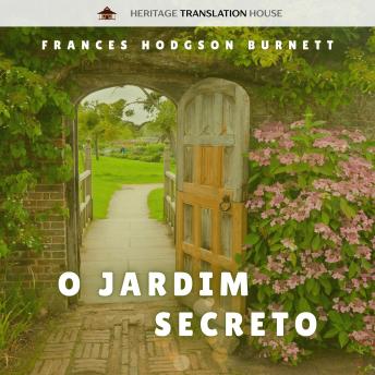 [Portuguese] - O Jardim Secreto: Uma tradução moderna e acessível do clássico atemporal da literatura infantil