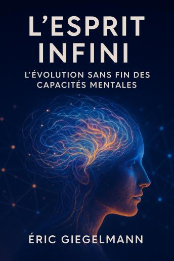[French] - L'Esprit Infini, L'Évolution Sans Fin des Capacités Mentales