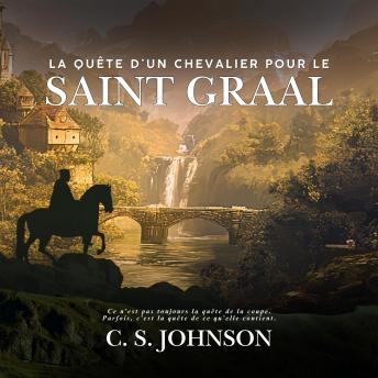 [French] - La Quête d’un chevalier pour le Saint Graal