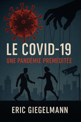[French] - Le COVID-19, Une Pandémie Préméditée