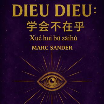 [Chinese] - Dieu Dieu：学会不在乎 Xué huì bù zàihū: 《直击真相的自由指南：通往内在力量与真正“在乎”的道路》