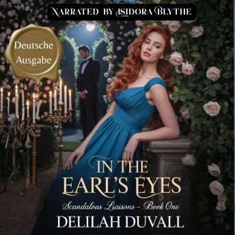 [German] - In the Earl’s Eyes - Deutsche Ausgabe: Eine heiße Regency-Romanze