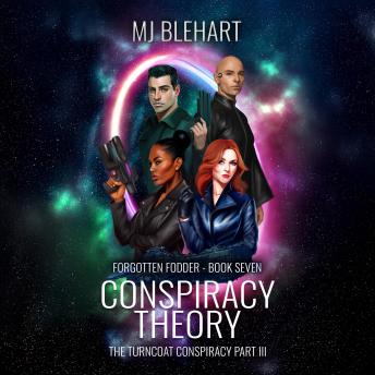 Conspiracy Theory: The Turncoat Conspiracy Part III