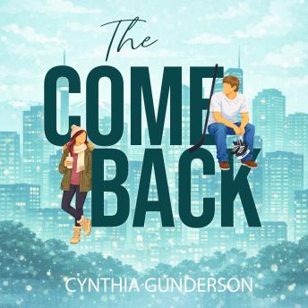 The Comeback: A slow burn, forbidden college romance