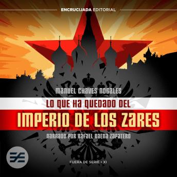 [Spanish] - Lo que ha quedado del imperio de los zares: Manuel Chaves Nogales