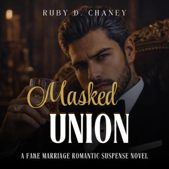 Masked Union: A Fake Marriage Romantic Suspense Novel
