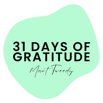 31 Days of Gratitude: A Daily Ritual for Alignment, Awareness and Abundance