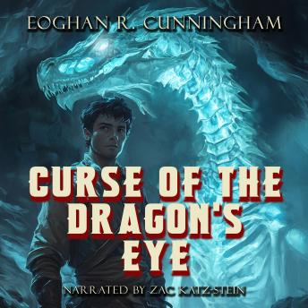 Curse of the Dragon's Eye: An Epic Dragon Fantasy Saga