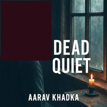 Dead Quiet: A Haunting Psychological Thriller That Whispers Long After It's Over