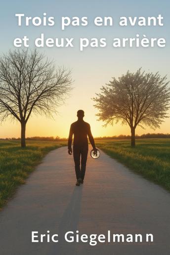 [French] - Trois pas en Avant et deux pas en Arrière