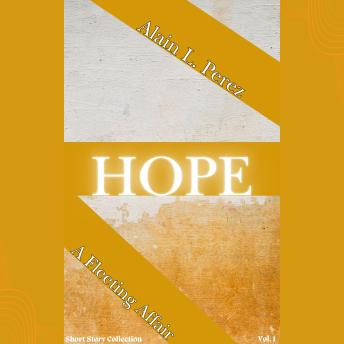 Hope: A Fleeting Affair