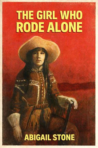 The Girl Who Rode Alone: A Classic Western