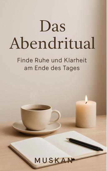 [German] - Das Abendritual: Finde Ruhe und Klarheit am Ende des Tages
