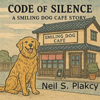Code of Silence: The Smiling Dog Cafe Book 1, Part 1