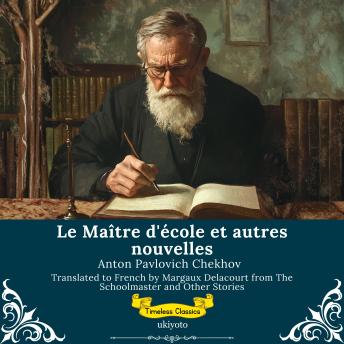 [French] - Le Maître d'école et autres nouvelles | French Version of The Schoolmaster and Other Stories
