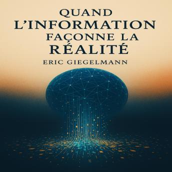 [French] - Quand l'Information Façonne la Réalité
