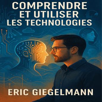 [French] - Comprendre et Utiliser les Technologies