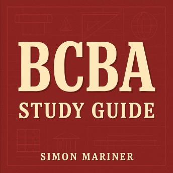BCBA Study Guide: Elevate your BCBA exam prep with dynamic audio lessons for peak performance—success is just a listen away!