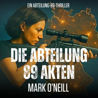 [German] - Die Abteilung 89 Akten: Geheime Operationen jenseits des Grundgesetzes – jetzt veröffentlicht