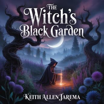 The Witch’s Black Garden: A Litrpg Novel